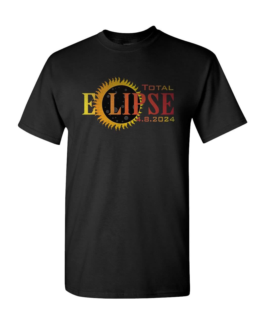 Total Eclipse 4.8.2024 Tee: Embrace the Celestial Phenomenon! 8 P132T BLK Black Front High Total Solar Eclipse 2024